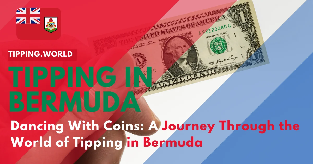 Dancing With Coins: A Journey Through the World of Tipping in Bermuda